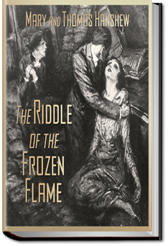 The Riddle of the Frozen Flame | Mary E. Hanshew and Thomas W. Hanshew